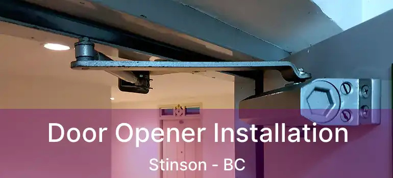  Door Opener Installation Stinson - BC