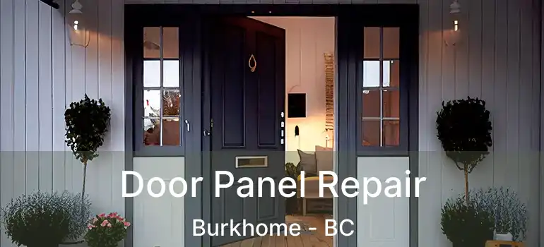  Door Panel Repair Burkhome - BC