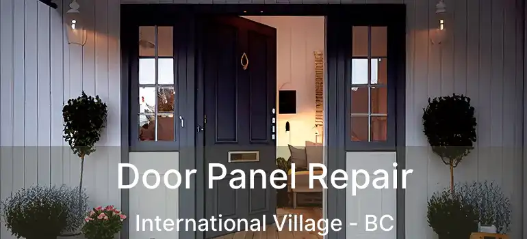  Door Panel Repair International Village - BC