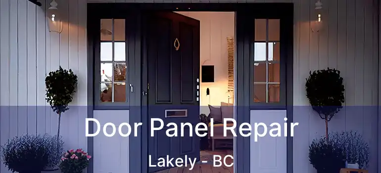  Door Panel Repair Lakely - BC