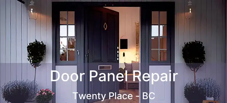  Door Panel Repair Twenty Place - BC