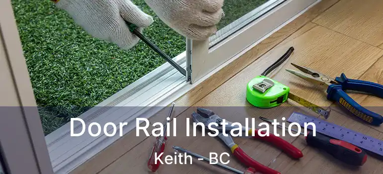  Door Rail Installation Keith - BC
