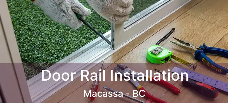  Door Rail Installation Macassa - BC