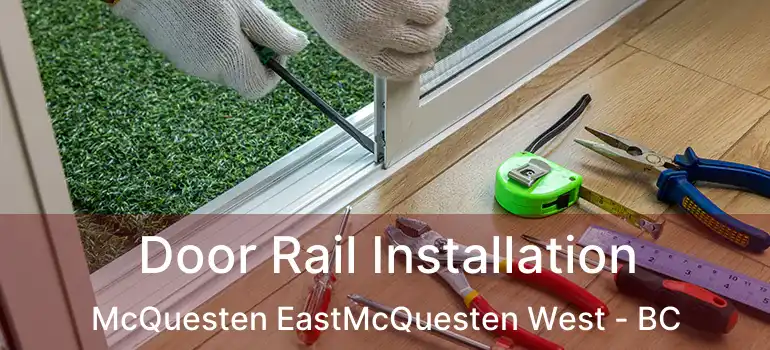  Door Rail Installation McQuesten EastMcQuesten West - BC
