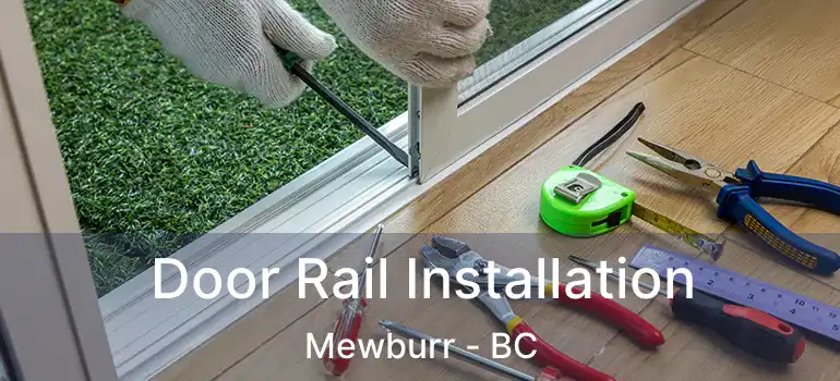  Door Rail Installation Mewburr - BC