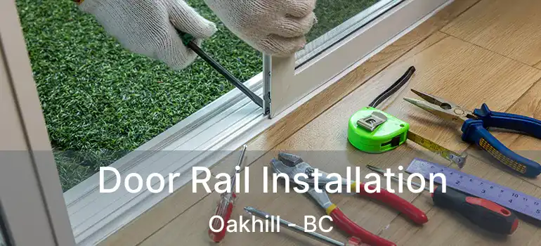  Door Rail Installation Oakhill - BC