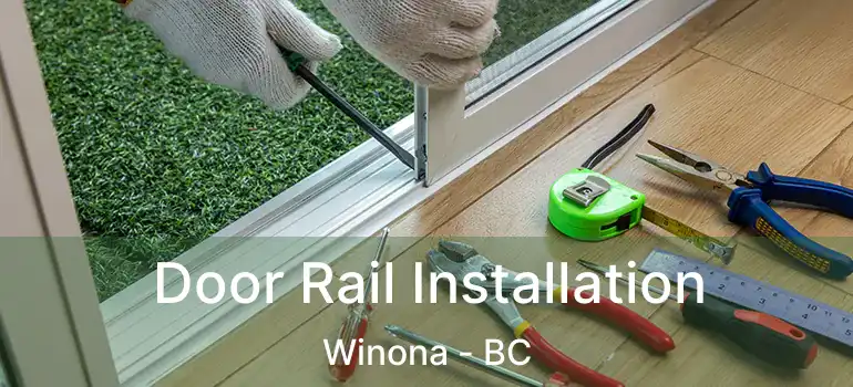  Door Rail Installation Winona - BC