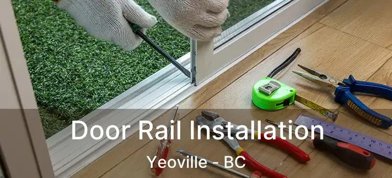  Door Rail Installation Yeoville - BC