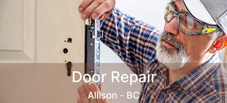  Door Repair Allison - BC