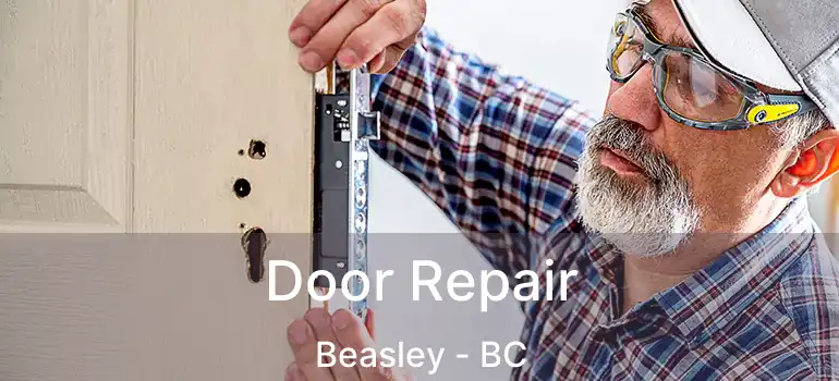  Door Repair Beasley - BC