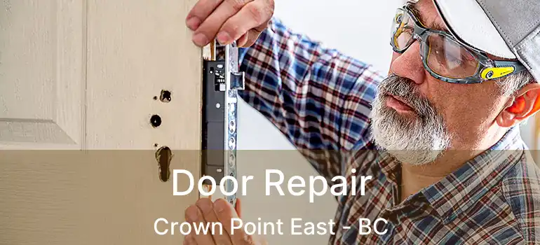  Door Repair Crown Point East - BC