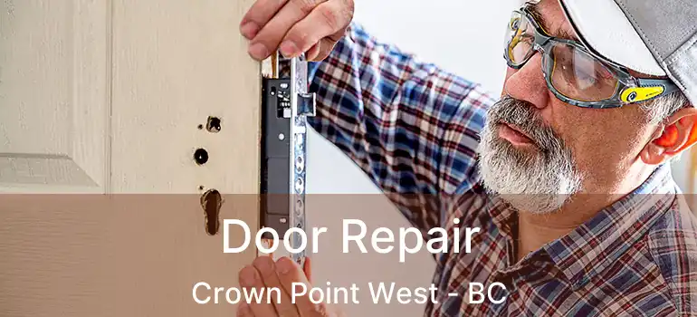  Door Repair Crown Point West - BC
