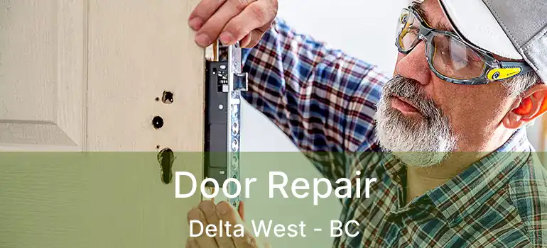  Door Repair Delta West - BC