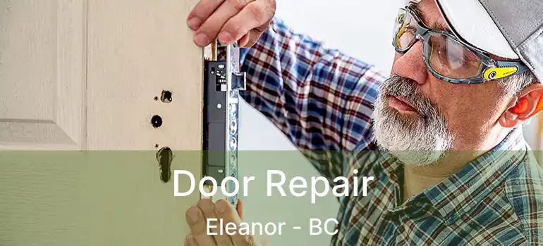  Door Repair Eleanor - BC