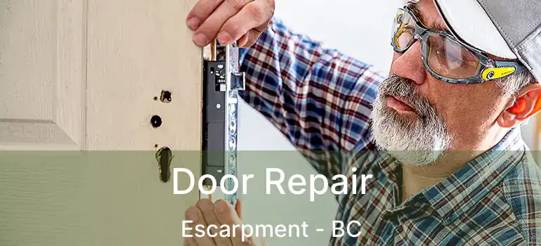  Door Repair Escarpment - BC