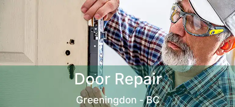  Door Repair Greeningdon - BC