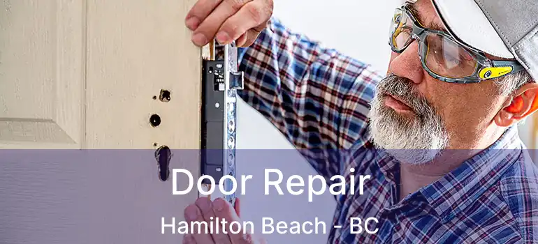  Door Repair Hamilton Beach - BC
