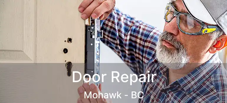  Door Repair Mohawk - BC