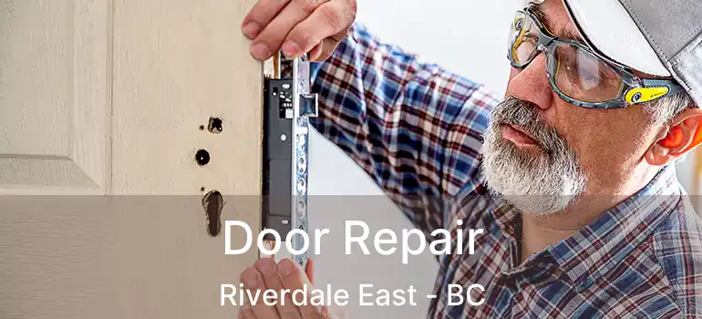  Door Repair Riverdale East - BC