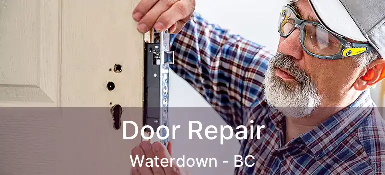  Door Repair Waterdown - BC