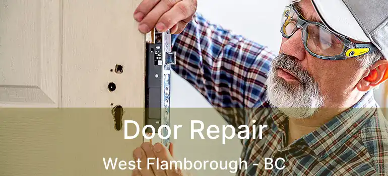  Door Repair West Flamborough - BC