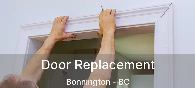  Door Replacement Bonnington - BC