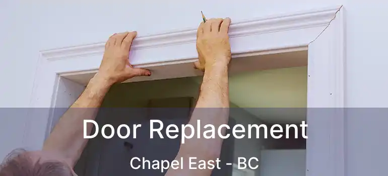  Door Replacement Chapel East - BC