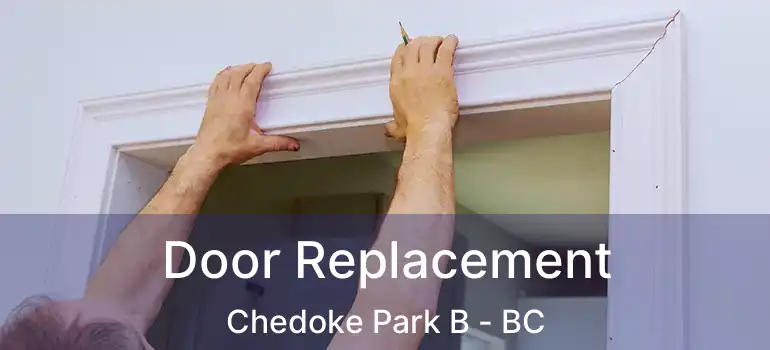  Door Replacement Chedoke Park B - BC