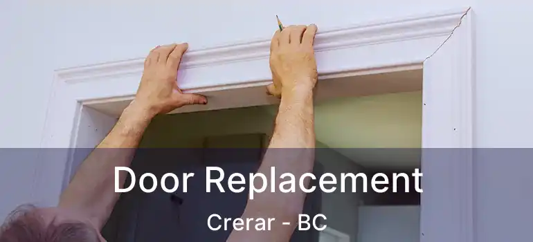  Door Replacement Crerar - BC