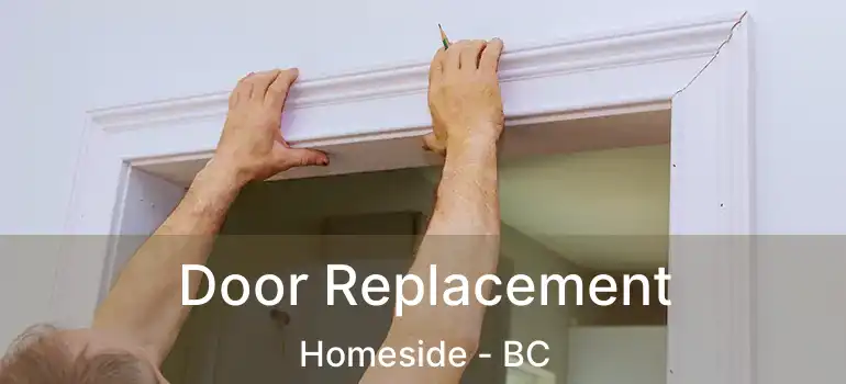  Door Replacement Homeside - BC