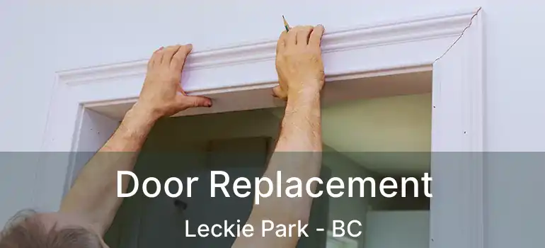 Door Replacement Leckie Park - BC