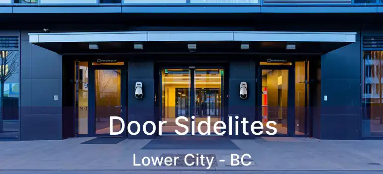  Door Sidelites Lower City - BC