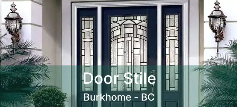  Door Stile Burkhome - BC