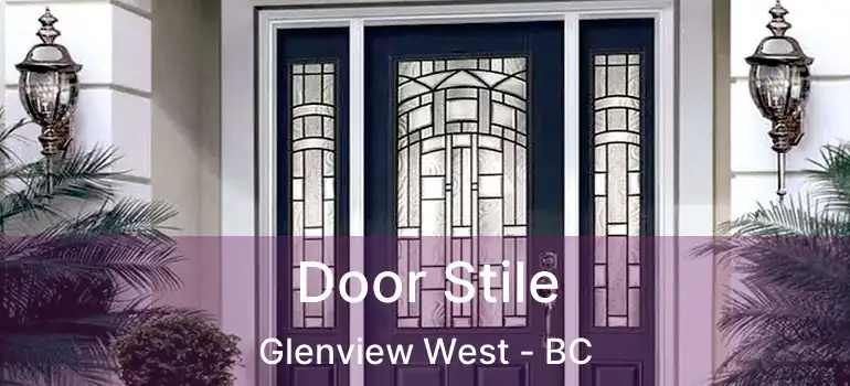  Door Stile Glenview West - BC