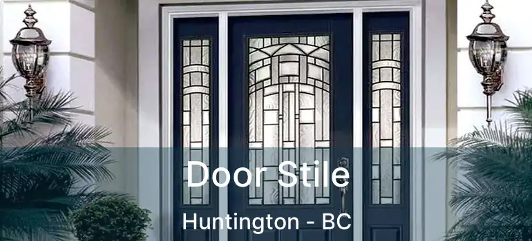  Door Stile Huntington - BC