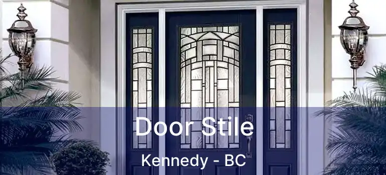  Door Stile Kennedy - BC