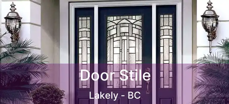  Door Stile Lakely - BC