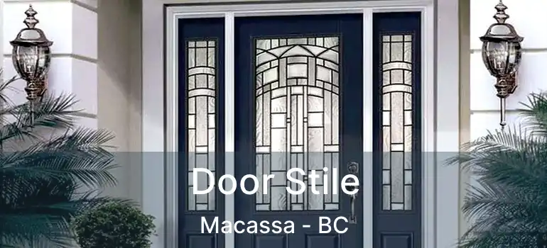  Door Stile Macassa - BC