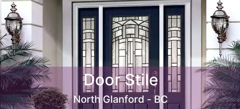  Door Stile North Glanford - BC