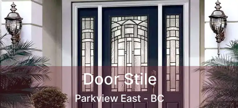  Door Stile Parkview East - BC