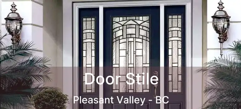  Door Stile Pleasant Valley - BC