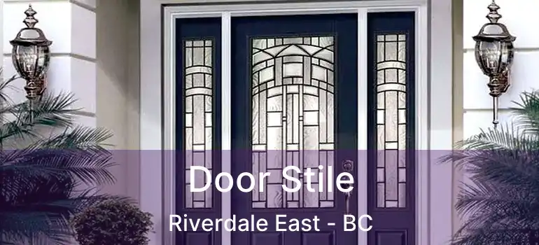  Door Stile Riverdale East - BC