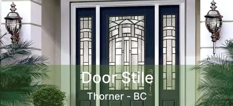  Door Stile Thorner - BC