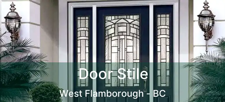  Door Stile West Flamborough - BC