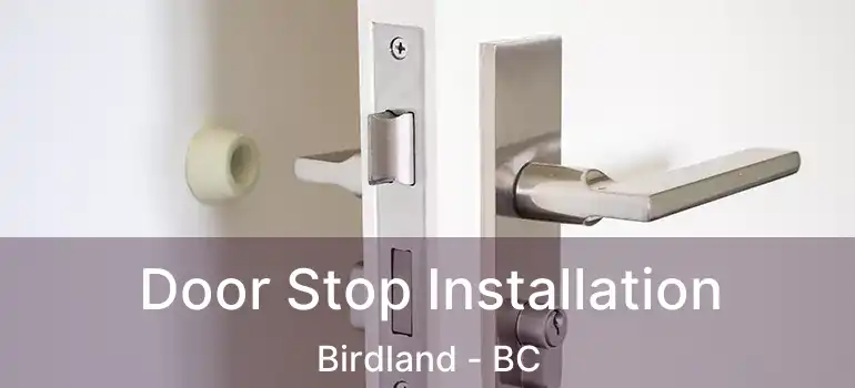  Door Stop Installation Birdland - BC