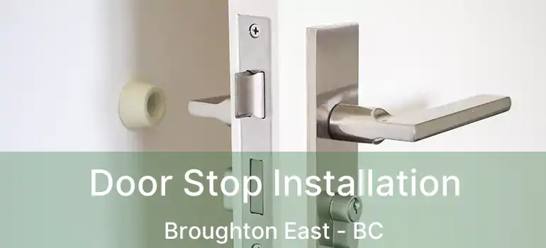  Door Stop Installation Broughton East - BC