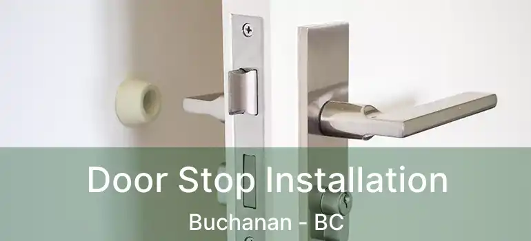  Door Stop Installation Buchanan - BC