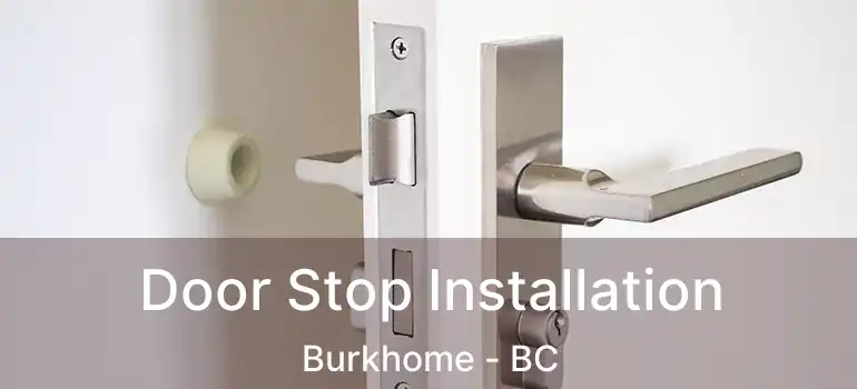  Door Stop Installation Burkhome - BC