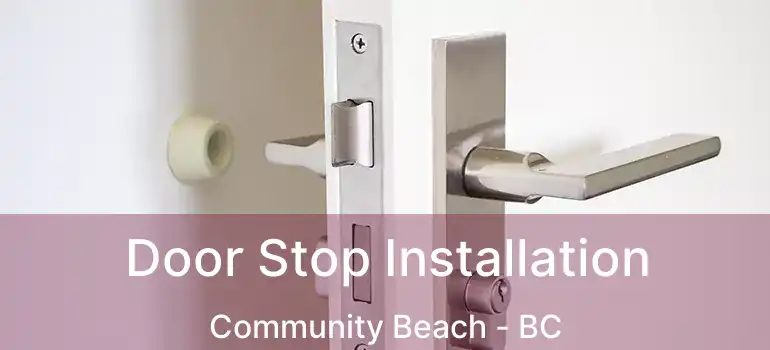  Door Stop Installation Community Beach - BC