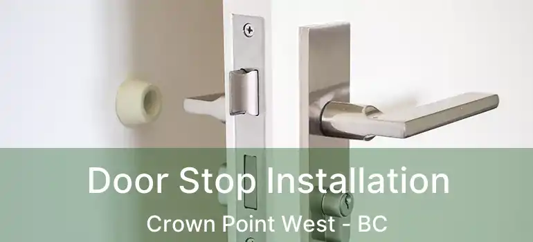  Door Stop Installation Crown Point West - BC